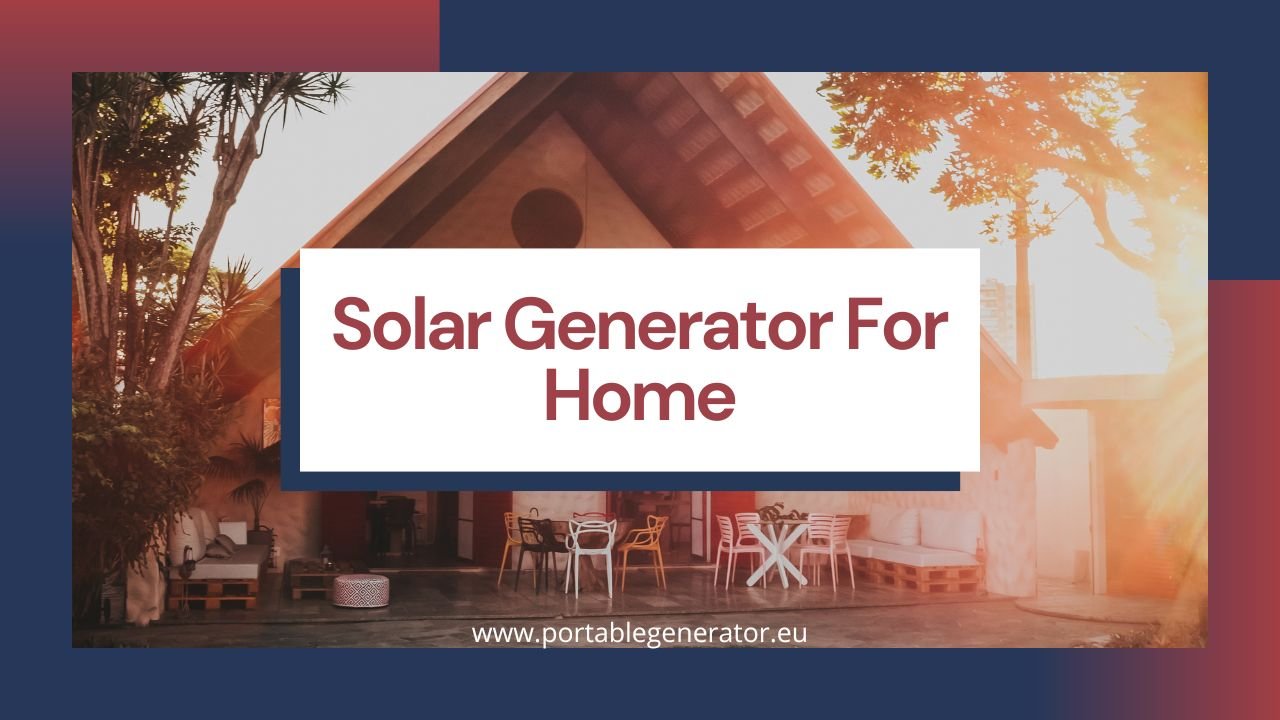 Solar Generator For Home