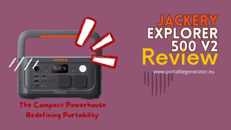 Jackery Explorer 500 V2 Review